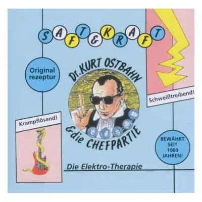 CD Ostbahn-Kurti & Die Chefpartie: Saft & Kraft (Die Elektro-Therapie)