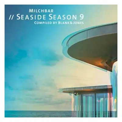 CD Blank & Jones: Milchbar // Seaside Season 9