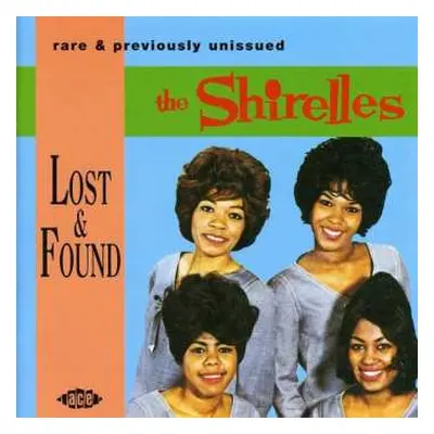 CD The Shirelles: Lost & Found - Rare & Previously Unissued