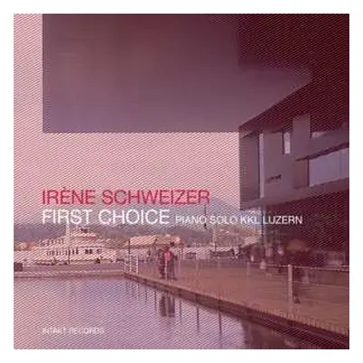 CD Irene Schweizer: First Choice – Piano Solo KKL Luzern