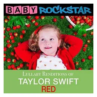 CD Baby Rockstar: Taylor Swift Red: Lullaby Renditions