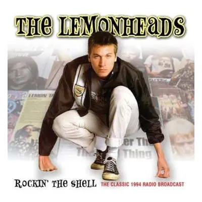 CD The Lemonheads: Rockin' The Shell (The Classic 1994 Radio Broadcast)