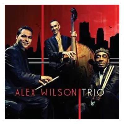 CD Alex Wilson Trio: Alex Wilson Trio