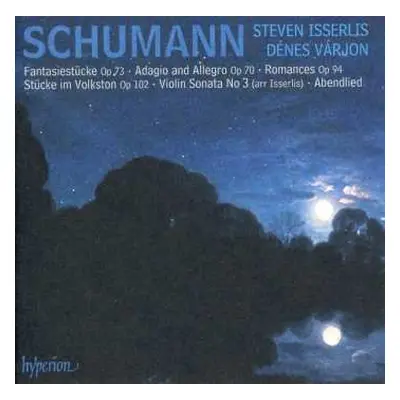 CD Robert Schumann: Fantasiestücke Op 73 • Adagio And Allegro Op 70 • Romances Op 94 • Stücke Im