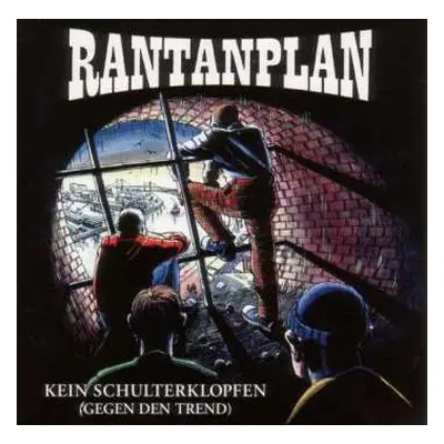 CD Rantanplan: Kein Schulterklopfen (Gegen Den Trend)