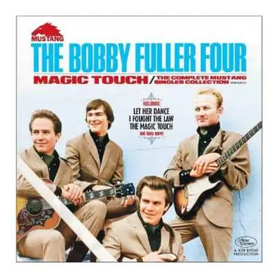 CD The Bobby Fuller Four: Magic Touch: The Complete Mustang Singles Collection