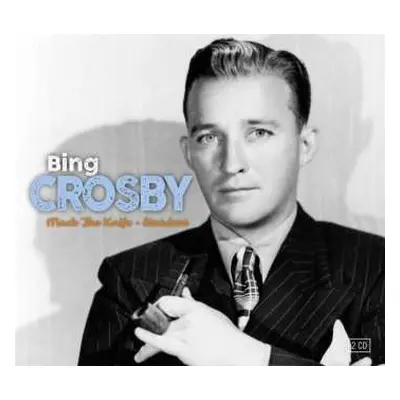 2CD Bing Crosby: Mack The Knife / Stardust