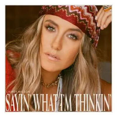 LP Lainey Wilson: Sayin' What I'm Thinkin' LTD | CLR