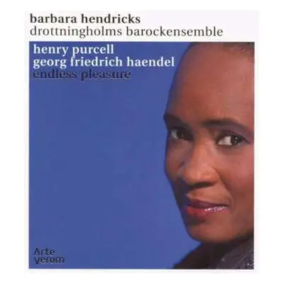 CD Barbara Hendricks: Henry Purcell - Georg Friedrich Haendel - Endless Pleasure