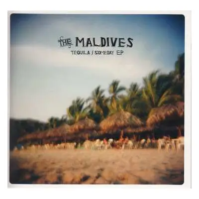 CD The Maldives: Tequila / Someday