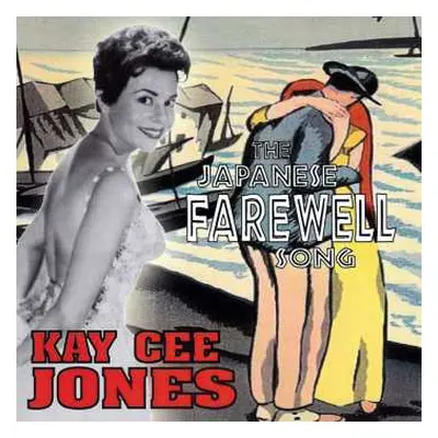 CD Kay Cee Jones: The Japanese Farewell Song