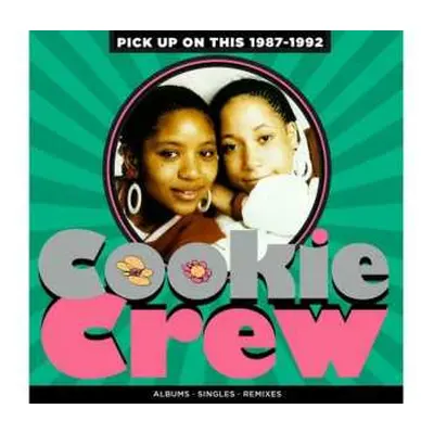 4CD/Box Set The Cookie Crew: Pick Up On This 1987-1992