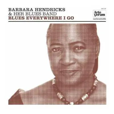 LP/CD Barbara Hendricks & Her Blues Band: Blues Everywhere I Go