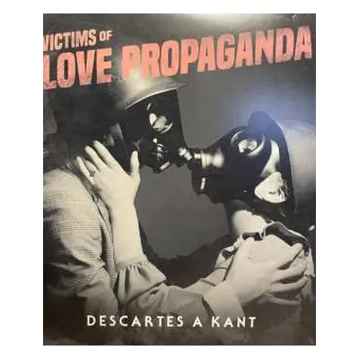 LP Descartes A Kant: Victims Of Love Propaganda