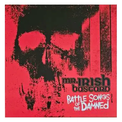 LP Mr. Irish Bastard: Battle Songs Of The Damned