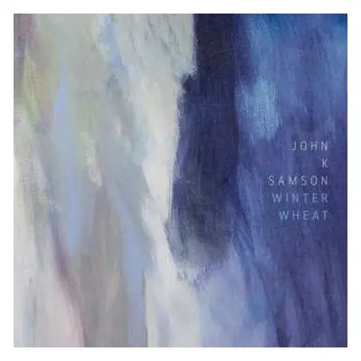 2LP John K. Samson: Winter Wheat