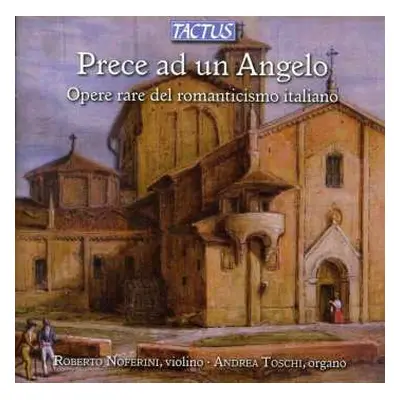 CD Roberto Noferini: Prece Ad Un Angelo - Opere Rare Del Romanticismo Italiano (Rare Works Of It