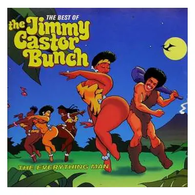 CD The Jimmy Castor Bunch: The Everything Man - The Best Of The Jimmy Castor Bunch