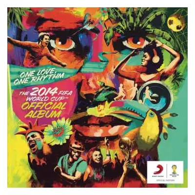 CD Various: One Love, One Rhythm - The 2014 FIFA World Cup™ Official Album!