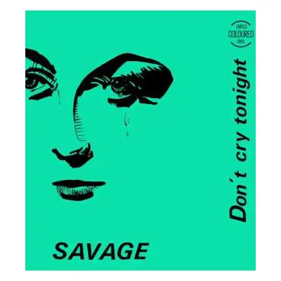 LP Savage: Don't Cry Tonight CLR | LTD