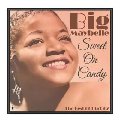 LP Big Maybelle: Sweet On Candy: Best Of 1953-61