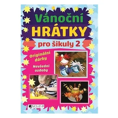 Vánoční hrátky pro šikuly 2: Originální dárky, Nevšední ozdoby