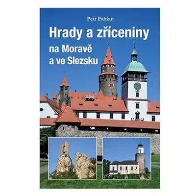 Hrady a zříceniny na Moravě a Slezsku