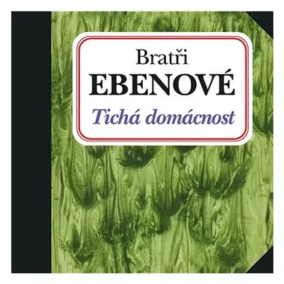 Bratři Ebenové: Tichá domácnost - CD