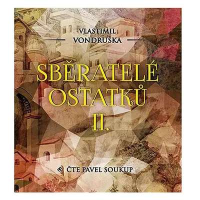 Sběratelé ostatků II.