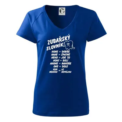 Myshirt.cz Zubařský slovník - Tričko dámské Dream - Královská modrá 100250808