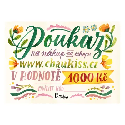 Chaukiss Dárkový poukaz Cena: 1000,