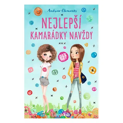 Nejlepší kamarádky navždy BBF - Andrew Clements