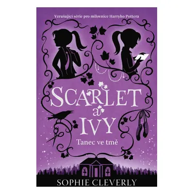 Scarlet a Ivy 3 - Tanec ve tmě - Sophie Cleverly