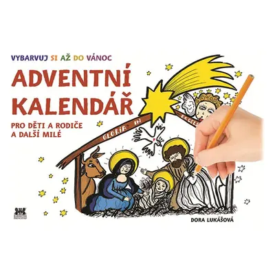 Adventní kalendář - Pro děti a rodiče a další milé - Dora Lukášová