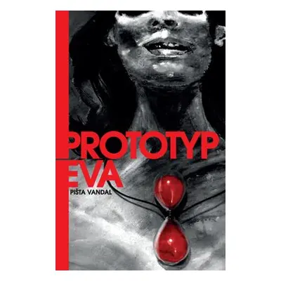 Prototyp Eva - Pišta Vandal Wilson