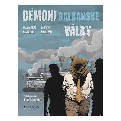 Démoni balkánské války - Komiks - Vladimír Dzuro