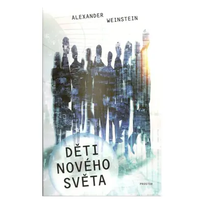 Děti Nového světa - Alexander Weinstein