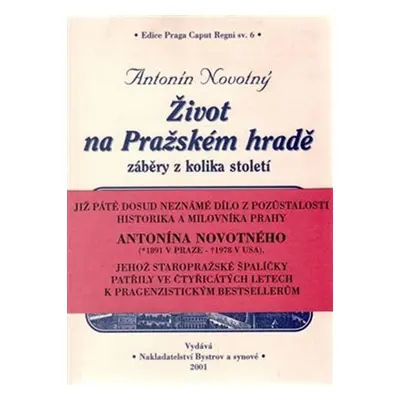 Život na Pražském hradě, záběry z kolika století - Antonín Novotný