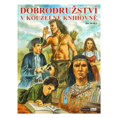 Dobrodružství v kouzelné knihovně - Jan Hora