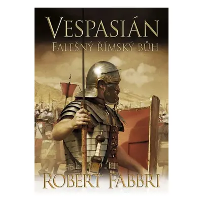 Vespasián 3 - Falešný římský bůh - Robert Fabbri