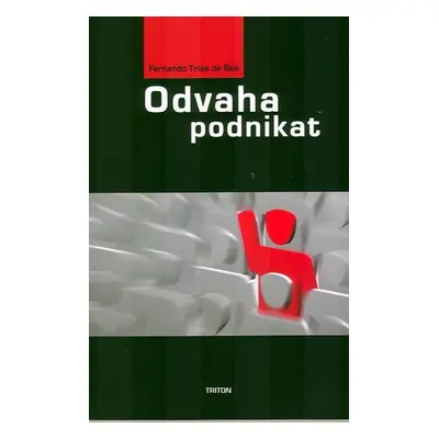 Odvaha podnikat - Fernando Trías de Bes