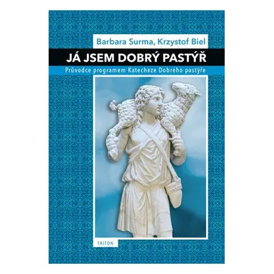 Já jsem Dobrý pastýř, 1.  vydání - Krysztof Biel