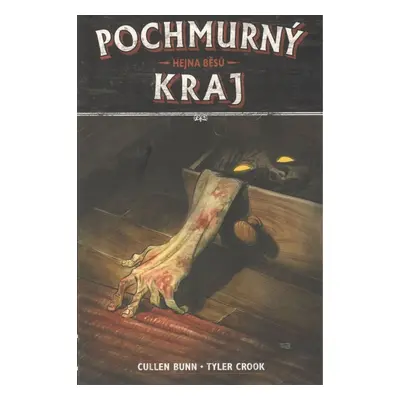 Pochmurný kraj 1 - Hejna běsů - Cullen Bunn