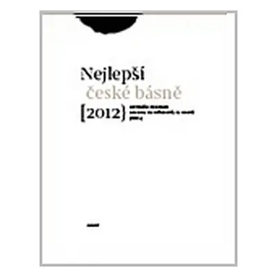 Sto nejlepších českých básní 2012 - Antonín Brousek