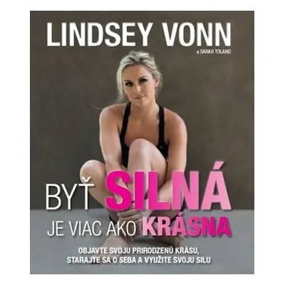 Byť silná je viac ako krásna - Lindsey Vonn