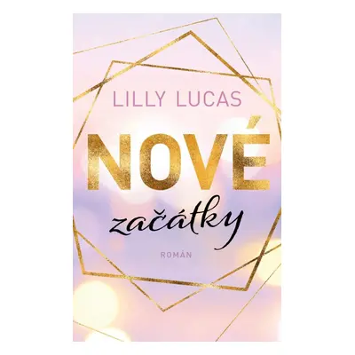 Nové začátky - Lilly Lucas