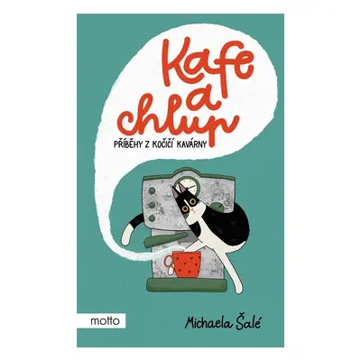 Kafe a chlup - Příběhy z kočičí kavárny - Michaela Šalé