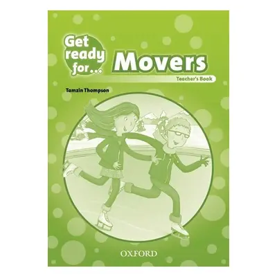 Get Ready for Movers Teacher´s Book - Tamzin Thompson