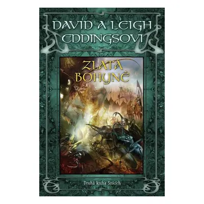 Zlatá bohyně - Druhá kniha Snících - David Eddings