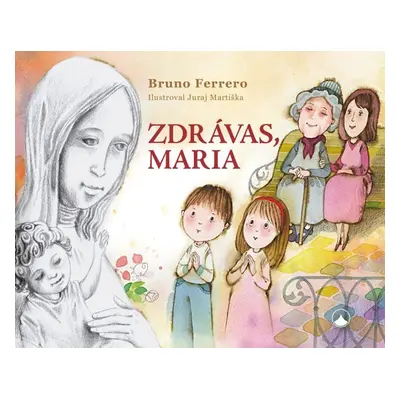 Zdrávas, Maria, 2.  vydání - Bruno Ferrero